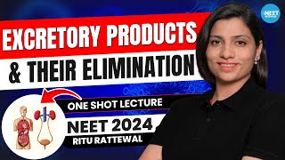 Excretory Products And Their Elimination Class 12 One Shot NEET 2024 Biology  NCERT Ritu Rattewal [upl. by Rothberg]