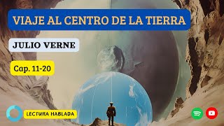 Viaje al centro de la tierra  Julio Verne  Cap 1120 [upl. by Limoli36]