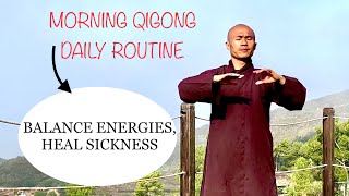 BALANCE ENERGIES  HEAL SICKNESS  Morning Qigong Daily Routine  30 Min Complete Set [upl. by Olocin]