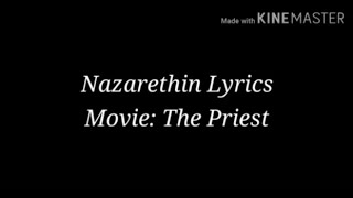 Nazarethin Song Lyrics  The Priest  Malayalam [upl. by Wilton596]