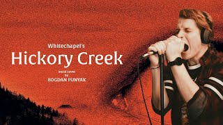 Whitechapel  Hickory Creek  Cover by Bogdan Punyak [upl. by Herson]