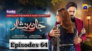 Jaan Nisar Ep 64  Eng Sub Digitally Presented by Happilac Paints  Review by DPPjaannisar [upl. by Fitton]