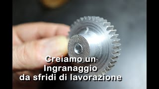 Creare un ingranaggio partendo da sfridi e residui di lavorazione [upl. by Elehcin971]