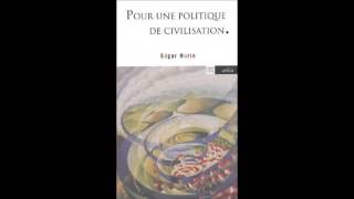 Livre Audio  Pour une politique de civilisation Edgar Morin [upl. by Nedaj922]