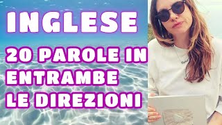 INGLESE  20 PAROLE  IL MIGLIOR MODO PER IMPARARE NUOVE PAROLE [upl. by Aerehs608]