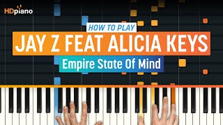 How to Play quotEmpire State of Mindquot by Jay Z ft Alicia Keys  HDpiano Part 1 Piano Tutorial [upl. by Tsirc]