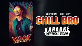 Chill Bro  Karaoke Song With Lyrics  Pattas  Dhanush  Vivek  Mervin  Sathya Jyothi Films [upl. by Sokul]