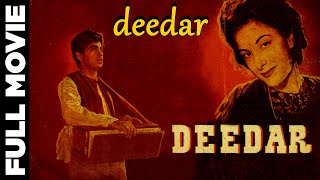 Deedar 1951  Full Hindi Movie  दीदार  Dilip Kumar Nargis Ashok Kumar [upl. by Hubie78]