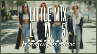 Little Mix  LM5 ✊🏻 Album Ranking [upl. by Ynos185]