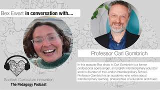 Episode 7  The Pedagogy Podcast  Prof Carl Gombrich [upl. by Marlette]