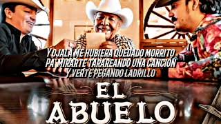 Los Dos Carnales  El Abuelo Letra ESTUDIO [upl. by Ahsinej88]