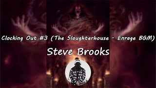 Clocking Out 3 The Slaughterhouse  Enrage BGM  Devour OST [upl. by Suiramed]