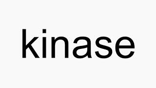 How to pronounce kinase [upl. by Revilo]