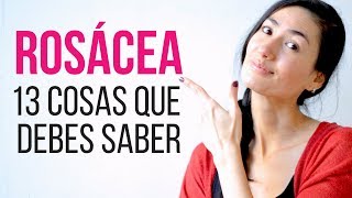 13 cosas que debes saber sobre la rosácea [upl. by Keryt]