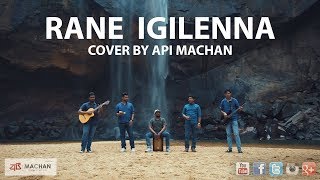 Rane Igilenna cover by Api Machan apimachan [upl. by Darnok576]