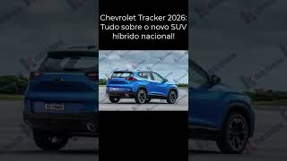 Chevrolet Tracker 2026 Tudo sobre o novo SUV híbrido nacional chevrolet tracker [upl. by Aihsetan]