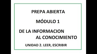 PREPA ABIERTA MÓDULO 1 UNIDAD 2 LEER ESCRIBIR [upl. by Imhsar355]