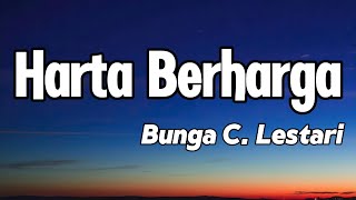 Harta Berharga  Bunga C Lestari  LIRIK [upl. by Ahsimak]