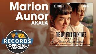 Akala  Marion Aunor The Day After Valentines OST Official Lyric Video [upl. by Dalli512]