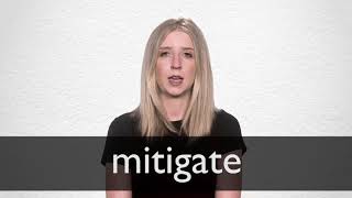 How to pronounce MITIGATE in British English [upl. by Eirelam]