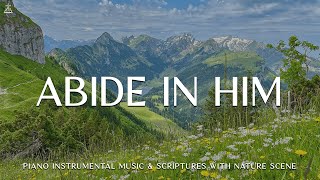 3 Hour Instrumental Worship amp Prayer Music  Piano Music for Time Alone With God  Abide In Him [upl. by Seuqirdor556]