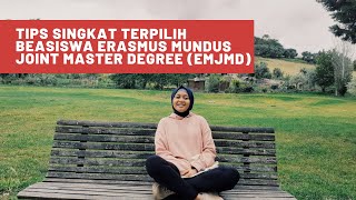 Tips Singkat terpilih Beasiswa Erasmus Mundus Joint Master [upl. by Onitsoga]