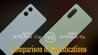 Sony Xperia 10 VI vs Sony Xperia 10 V A Comparison of Specifications [upl. by Aruam]