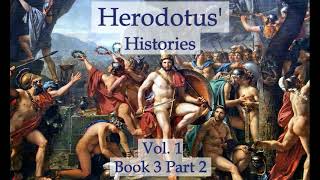 Herodotus Histories Vol 1  Book 3 Part 2 Audiobook [upl. by Htyderem]