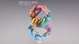 Vini Vici amp Berg  Sweet Harmony [upl. by Carmencita773]