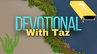 No 161 Devotional with Taz [upl. by Yenots204]