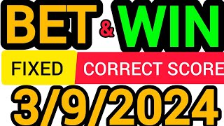 CORRECT SCORE PREDICTIONS TODAY 392024FOOTBALL PREDICTIONS TODAYSOCCER PREDICTIONSBETTING TIPS [upl. by Yrreiht654]