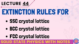 Extinction Rule for SCBCC AND FCC  Selection Rules of hkl for allowed reflection in crystal system [upl. by Happ818]