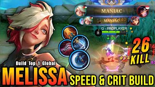 2x MANIAC ATK Speed amp Critical Build Melissa Insane 26 Kills  Build Top 1 Global Melissa  MLBB [upl. by Fafa]