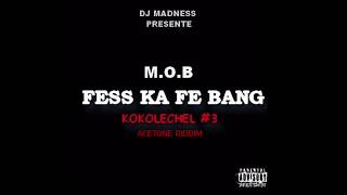 DJ MADNESS X MOB  Fess ka fe bang acetone riddim [upl. by Blondie]