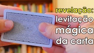 Revelação da levitação MÁGICA da carta [upl. by Slin707]