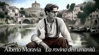 Alberto Moravia La rovina dellumanità Racconti romani [upl. by Nnaael289]