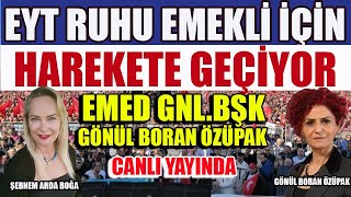 EYT Ruhu Harekete Geçiyor EMED GnlBşkGönül Boran Özüpak Canlı Yayında [upl. by Lalita557]