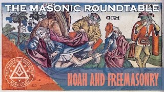 Episode 120  Noah and Freemasonry [upl. by Anairad]