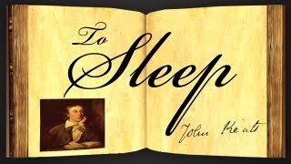 To Sleep by John Keats  Poetry Reading [upl. by Ultima]