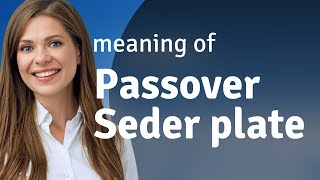 Understanding the Passover Seder Plate A Journey into Tradition [upl. by Laing]