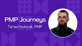 Taras Fedoruk Project Management Professional PMP Journey [upl. by Acisset]