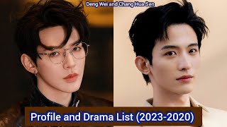 Deng Wei and Chang Hua Sen  Profile and Drama List 20232020 [upl. by Aleahc]