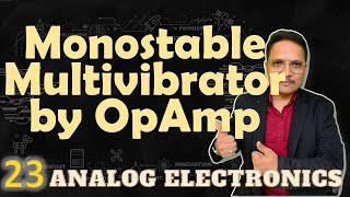 Monostable Multivibrator using OpAmp Basics Circuit Working Waveforms amp Derivation Explained [upl. by Ulda206]