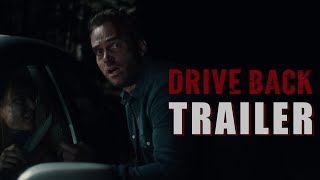 DRIVE BACK Official Trailer 2024 Horror Movie [upl. by O'Neill]