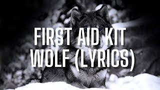 First Aid Kit  Wolf Lyrics [upl. by Akcimahs437]