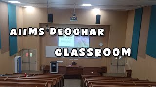 AIIMS DEOGHAR CLASSROOM 🩺🏥 [upl. by Arda]