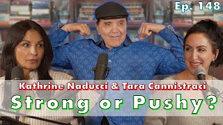 Strong or Pushy w Kathrine Narducci amp tarajokes  Chazz Palminteri Show  EP 148 [upl. by Mallina]