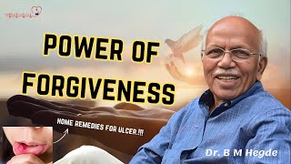 Power of Forgiveness amp Home Remedies for Ulcer  Dr B M Hegde [upl. by Fiora]