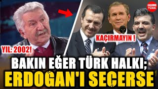 Şok Aytunç Altındal 2002de Uyarmıştı quotEğer Türk Halkı Erdoğanı Seçerse Tuzakquot Mutlaka İzleyin [upl. by Langdon]