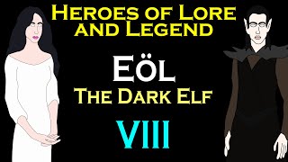 Heroes of Lore and Legend Eöl the Dark Elf LOTR [upl. by Sirraf]